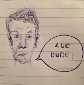 "Luc Dude", E. Robertson, 2016.